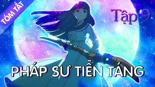 TÓM TẮT |Frieren - Hành trình của nàng Pháp sư tiễn táng tập 9 | Tóm Tắt Anime | Review Anime