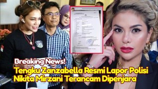 KAGET! Tengku Zanzabella Resmi Laporkan Nikita Mirzani Kepolisi, Isi Laporan Ngeri Jadi Sorotan