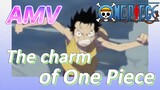 [ONE PIECE]  AMV | The charm of One Piece