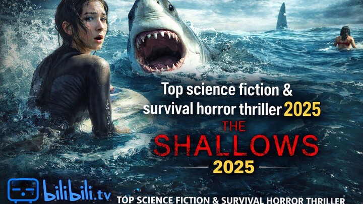 The 2025 Chinese film The Shallows