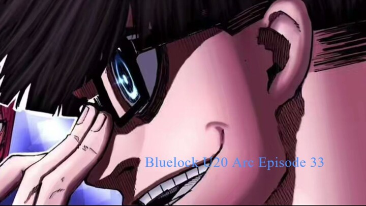 Bluelock U20 Arc Episode 33