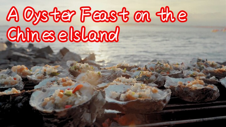 A Oyster Feast on the Chinese Island