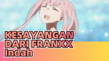 KESAYANGAN DARI FRANXX | Kesayangan Dari Franxx 「AMV」 Indah