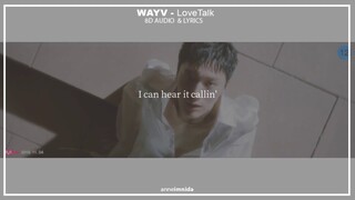 WayV - LoveTalk Chinese Ver. (8D + LYRICS  USE HEADPHONES 🎧) Requested