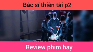 Bác sĩ thiên tài p2