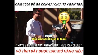 Cầm 1000$ gạ gái chia tay bạn trai part 3 #giaitri