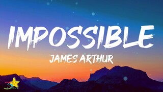 James Arthur - Impossible (Lyrics)