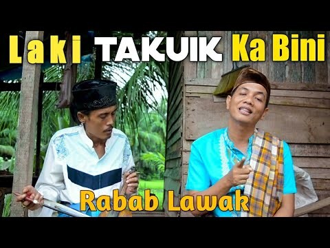 RABAB LAWAK LAKI TAKUIK KA BINI || MAK PONO & UNJUIK