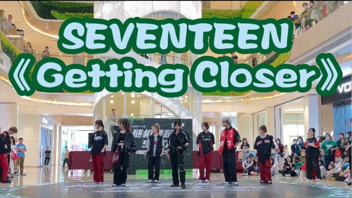 The 36th KPOP Dance to the Song in Guangzhou｜Roadshow Cover Dance Live｜SEVENTEEN《Getting Closer》