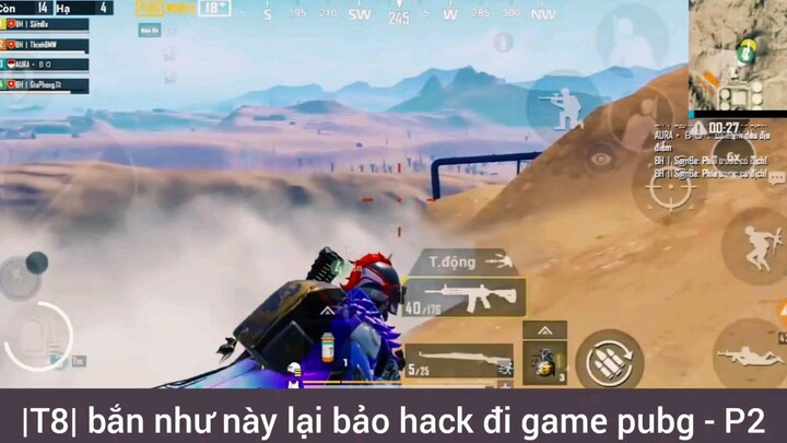 Bắn như thế này lại bảo hack đi #2