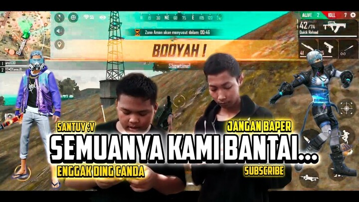 SEMUANYA KITA BANTAI CUK !!!