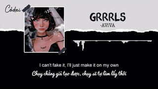 [Vietsub + Lyric] GRRRLS - AViVA / Nhạc nền Tiktok gây nghiện