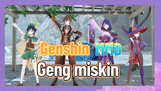 [Genshin, MMD] Geng miskin