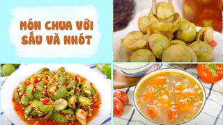 Chua Chua Thanh Mát Với Các Món Ăn Từ SẤU Và NHÓT