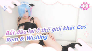 [Bắt đầu lại ở thế giới khác Cos] Wishing / Rem Cos (Quà đặc biệt cho năm mới)_2