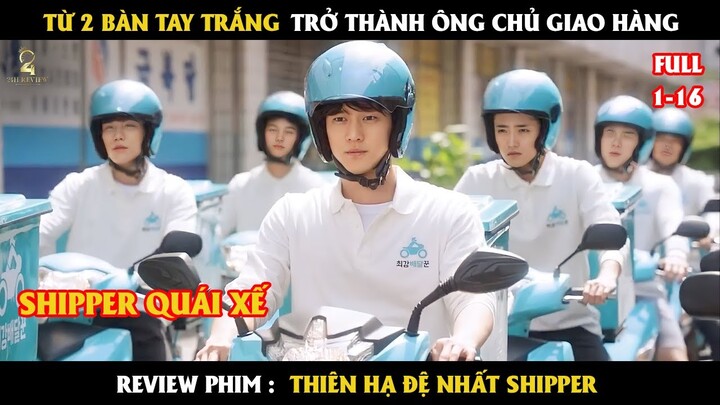 [Review Phim] Từ 2 bàn tay trắng trở thành ông chủ giao hàng