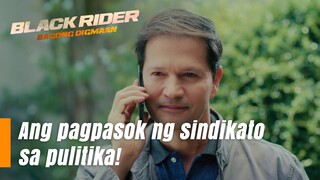 Ang pagpasok ng sindikato sa pulitika! (Episode 165) | Black Rider