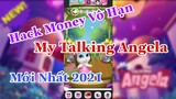 Mod Money My Talking Angela Mới Nhất 2021