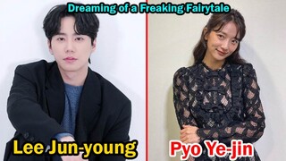 Lee Jun Young And Pyo Ye Ji (Dreaming of Cinde Fxxxing Rella) - Lifestyle Comparison | Facts | Bio