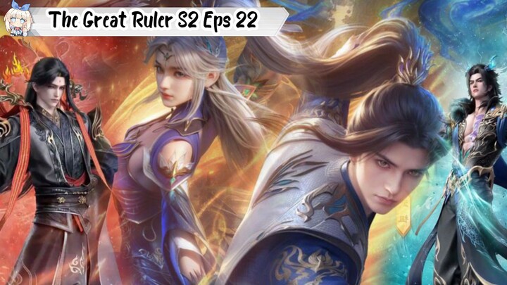 The Great Ruler Season 2 Episode 22