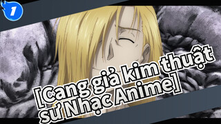 [Cang giả kim thuật sư Nhạc Anime] Anh là ánh sáng dịu dàng nhất / Kỉ niệm 10 năm_1