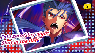 [Fate zero/stay night/AMV]Shot in the dark_2