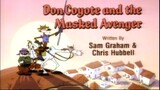 Don Coyote and Sancho Panda S1E11 - Don Coyote and the Masked Avenger (1990)