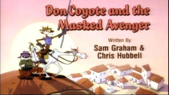 Don Coyote and Sancho Panda S1E11 - Don Coyote and the Masked Avenger (1990)