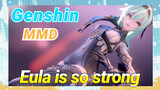 [Genshin  MMD]  Eula is so strong
