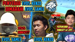 TERNYATA INI PENYEBAB EVOS KENZO DIMARAHI EVOS SAM13 SAMPE NETIZEN JUGA IKUT MENGHUJAT!!