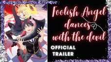 [Eng Sub] The Foolish Angel Dances with the Devil Anime's 1st Promo Video Reveals January 2024 Debut