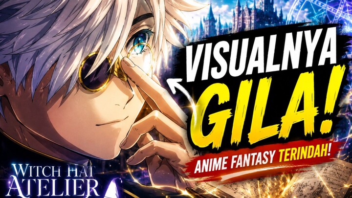 Anime fantasy paling indah tahun ini 🫣✨