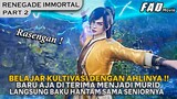 LANGSUNG BAKU HANTAM SAMA SENIORNYA, PADAHAL BARU JADI MURID !! - ALUR RENEGADE IMMORTAL PART 2