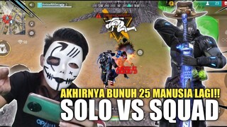 AKHIRNYA KILL 25 LAGI!! SOLO VS SQUAD🔥