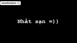 sạn Nhất nhất Sạn =)))))