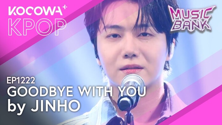 JINHO of PENTAGON - Goodbye with You  l Music Bank EP1222 | KOCOWA+