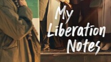 My Liberation Notes 📝 [Sub Indo] Ep. 15