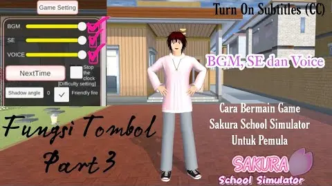 TUTORIAL CARA BERMAIN GAME SAKURA SCHOOL SIMULATOR PART 3 🥰| FUNGSI TOMBOL BGM, SE DAN VOICE 😍