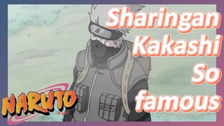 Sharingan Kakashi So famous