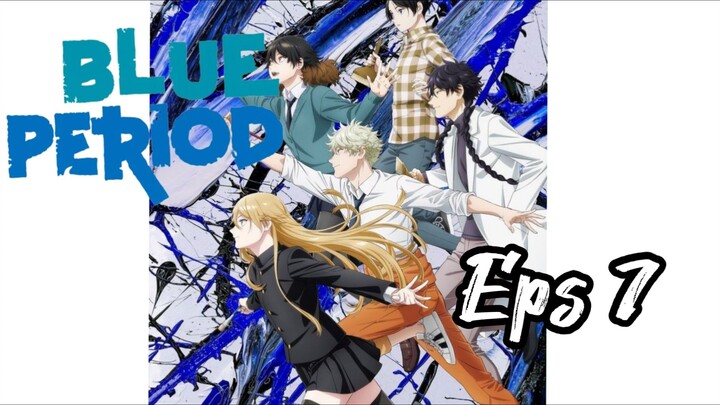 Blue Period eps 7 【Sub Indo】