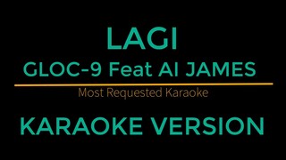 Lagi - Gloc-9 Feat AI James (Karaoke Version)