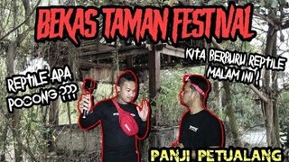 NYARI REPTILE APA HANTU TAMAN FESTIVAL ??? HUNTING GILA!!!!!!