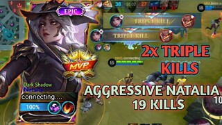 2X TRIPLE KILLS, AGGRESSIVE NATALIA GAMEPLAY 19 KILLS | TOP GLOBAL NATALIA GAMEPLAY | MLBB