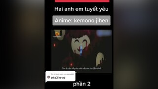 Trả lời  Review phim Hai anh em tuyết yêu phần 2 highlightanime wibu fananime animeaction kemonojihen thánhnhọ TVSHOWHAY reviewphim