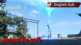 Against the gods Episode 3 Sub English