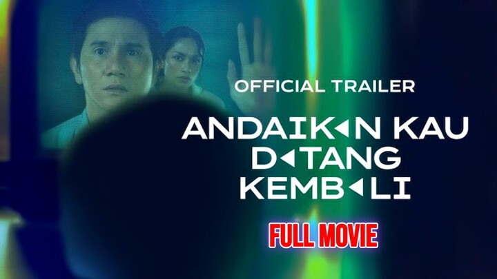 ANDAIKAN KAU DATANG KEMBALI (2025)