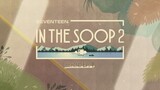 SVT In the Soop Season 2 Episode 1 ~Behind the Scene