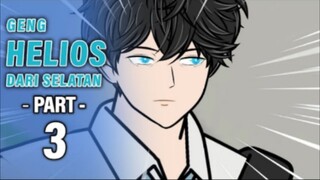 GENG HELIOS DARI SELATAN PART 3 - Animasi Drama Series