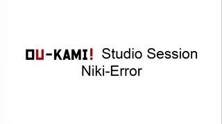 NIKI - ERROR-【OU-KAMI! Cover】Live studio session