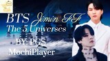 BTS Jimin FF - The 5 Universes - (PART 1)
